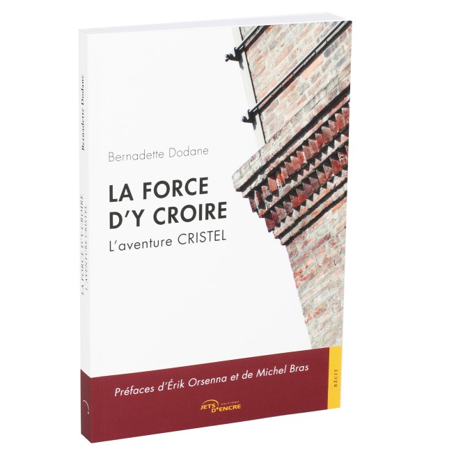 Livre La Force d’y Croire – l’aventure CRISTEL 2